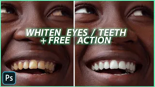 The Best way to WHITEN TEETH & EYES Naturally in Photoshop. (in 2 MINS) +FREE ACTION