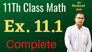 Exercise 11.1 Chapter 11 || FSC Math Lectures || 11Th Class Math, ICS Math