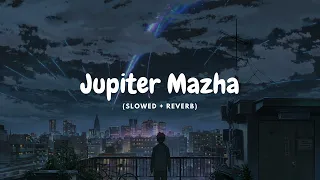 Jupiter Mazha  (slowed + reverb) |#lofimalayalamsongs #feelgoodmalayalam #jupitermazhalofi #romantic