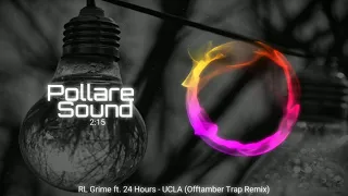 RL Grime Ft. 24 Hours - UCLA (Offtamber Trap Remix)