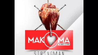 Strongman - Makoma (R2Bees Cover)