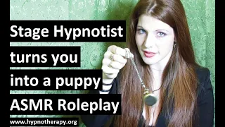 Warning: Female Stage Hypnotist turns you into her puppy - ASMR Hypnosis Roleplay