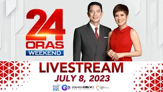 24 Oras Weekend Livestream: July 8, 2023 - Replay