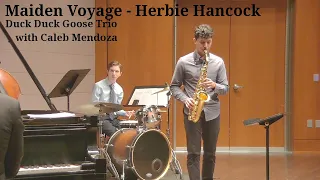 Herbie Hancock | Maiden Voyage | Duck Duck Goose Trio with Caleb Mendoza