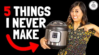 5 CONTROVERSIAL Things I NEVER make in my Instant Pot 😬