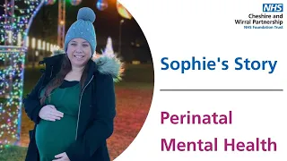 Sophie's Story: Perinatal Mental Health