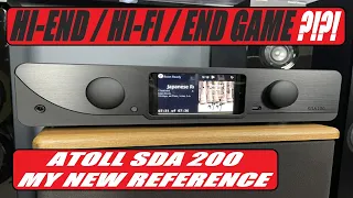 😍ATOLL SDA 200 - MY FAVORITE AMP/DAC/STREAMER THIS YEAR!! ONE AND DONE!!!