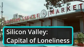 Why is Silicon Valley so Lonely in 2024? This is What 4 Locals Told Me