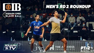 Squash: CIB Squash Open Black Ball 2021 - Men's Rd 2 Roundup [Pt.2]