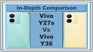Vivo Y27s Vs Vivo Y36: Which is Right For You? 2023 Smartphone Comparison