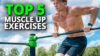 5 Best Exercises to Learn the Muscle up + Workout Routine