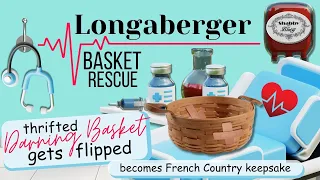 Longaberger Basket Rescue / Thrifted Longaberger Becomes French Country Decor / DIY REPURPOSED FLIP