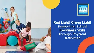 Red Light! Green Light! Supporting School Readiness Skills through Physical Activities 1.31.24