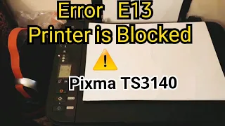 Canon Pixma TS3140 Error E13 Reset 👍✔