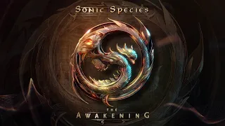 Sonic Species - The Awakening (Full Album Exclusive Continuous Mix)