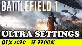 Battlefield 1 (Ultra Settings) | GTX 1070 + i7 7700K [1080p 60fps]