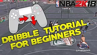 NBA 2K18 ULTIMATE DRIBBLE TUTORIAL FOR BEGINNERS IN DEPTH SLOW MOTION ON SCREEN CONTROLS