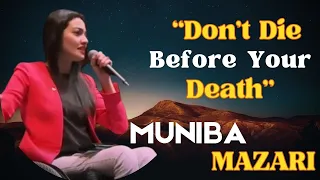 MUNIBA MAZARI Motivational Speech - Don't Die Before Your Death - English Speech |Quotes about life|