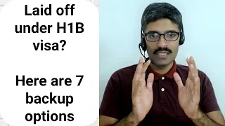 Laid off or lost job with H1B visa, here are the 7 options open before you