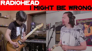 Radiohead - I Might Be Wrong (Cover by Joe Edelmann and Taka)