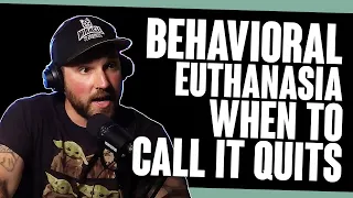 The Davidthedogtrainer Podcast 115 - When To Call It Quits (Behavioral Euthanasia Pt 2)
