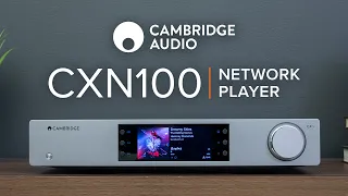 Cambridge Audio CXN100 Network Streamer: Experience streaming like never before