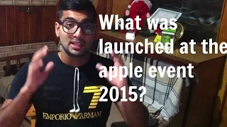 Apple September Event 2015! What was launched?