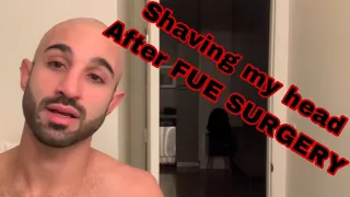 SHAVING MY HEAD BALD AFTER FUE HAIR TRANSPLANT!