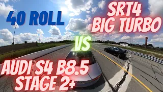 Drag Race SRT4 Big Turbo VS Audi S4 B8.5 Stage 2+