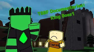 TBBF Documentaries: King Boss1