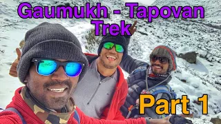 Gaumukh - Tapovan Trek | May | Part 1