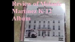 My Review of Melanie Martinez's K-12 Album (Reupload)