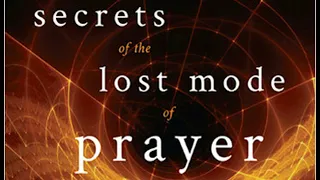 GREG BRADEN -- SECRETS OF THE LOST MODE OF PRAYER
