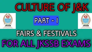 Lec. 1 || CULTURE OF J&K || PART 1 || GK WITH SPECIAL REFERENCE TO J&K || JKSSB EXAMS ||