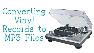 Converting Vinyl Records to MP3 Files