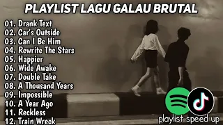 Playlist Lagu Galau Brutal🥀Speed Up + Reverb