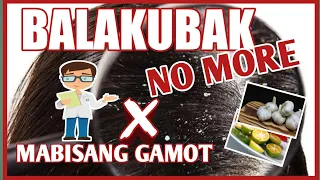 MABISANG GAMOT SA BALAKUBAK/DANDRUFF #halamanggamot #balakubak