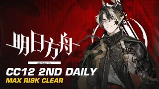 CC12 Base Point 2nd Daily Max Risk Clear | Arknights CN