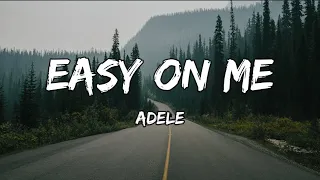 Adele - Easy On Me (Lyrics)