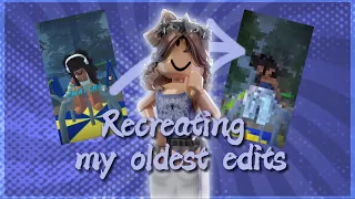 RECREATING MY OLDEST ROBLOX EDITS