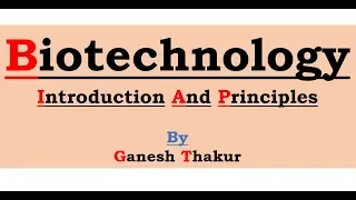 Introduction to Biotechnology | Principles of Biotechnology | Agri-Bio-Tech