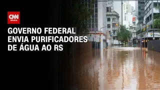 Governo federal envia purificadores de água ao RS | CNN 360º