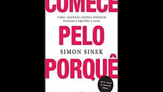 Comece pelo porquê - Simon Sinek Audiobook