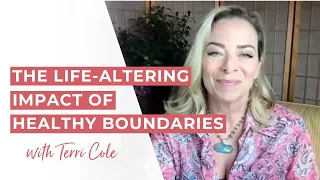 The Life-Altering Impact of Healthy Boundaries - Terri Cole