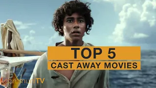 TOP 5: Cast Away Movies