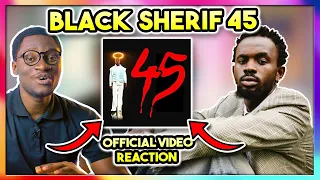 Black Sherif Drops Official Video for 45 and its FLAMES 🔥🔥🔥 | Black Sherif 45 reaction