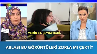 Şeyda Nur'un ablası bu görüntüleri zorla mı çekti? | Didem Arslan Yılmaz'la Vazgeçme | 09.02.2022