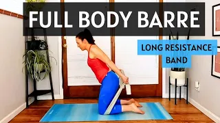 45 Min Full Body Barre Workout//Long Resistance Band