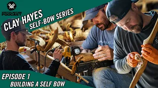 Clay Hayes Self-Bow Series | How to Build a Self-Bow - Episode 1