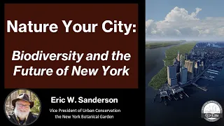 Nature Your City - Eric Sanderson - NYC EcoFlora